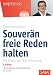 Souverän freie Reden halten. Die Power der Memo-Rhetorik