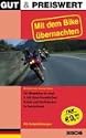 Mit dem Bike �bernachten: Mit Motorrad oder Fahrrad auf Reisen. �ber 3.200 bikerfreundliche Hotels und Gasth�user in Deutschland