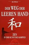 Der Weg der leeren Hand. Zen in der Kunst des Kampfes  Schirner