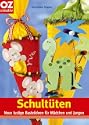 Schult�ten. Neue lustige Bastelideen f�r M�dchen und Jungen 