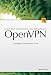 OpenVPN. Grundlagen, Konfiguration, Praxis