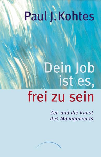 Dein Job ist es, frei zu sein 