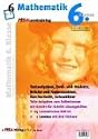F�r starke und schwache Sch�ler in Klasse 6: Textaufgaben, Zwei- und Dreisatz, Br�che und Kommazahlen, Durchschnitt, Schaubilder.