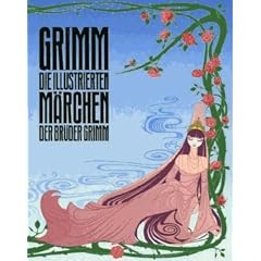 Grimm. Die illustrierten Märchen der Gebrüder Grimm (Gebundene Ausgabe)