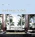 Best Designed Wellness Hotels: North And South America, Carribean, Mexico / Nord - Und sudamerika, Karibik, Mexiko (Best Designed)