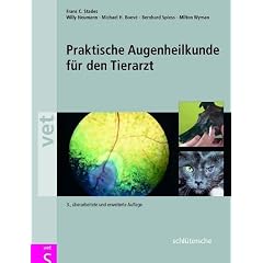 Praktische Augenheilkunde f&uuml;r den Tierarzt