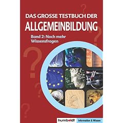 Das grosse Humboldt Testbuch der Allgemeinbildung 2. Noch mehr Wissensfragen. Teste deine Allgemeinbildung (Broschiert)