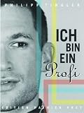 Philipp Tingler: Ich bin ein Profi Cover