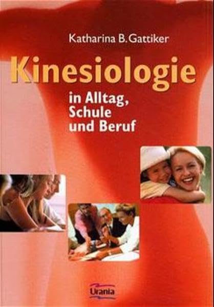 Kinesiologie in Alltag  Schule und Beruf 