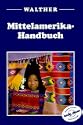 Mittelamerika - Handbuch