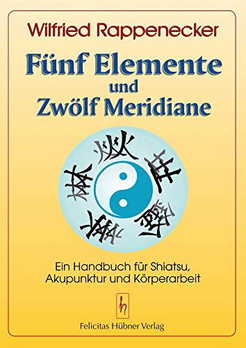 F�nf Elemente und Zw�lf Meridiane