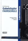 Gabelstapler-Fahrschule - Flurförderzeuge. Beschaffenheit, Ausbildung, Einsatz (Lernmaterialien)