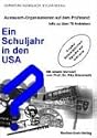 Ein Schuljahr in den USA -  Austausch-Organisationen auf dem Pr�fstand: Infos zu �ber 70 Anbietern