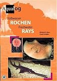 Freshwater Rays (Aqualog-reference books)