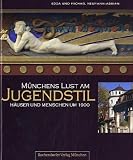 Münchens Lust am Jugendstil. Häuser und Menschen um 1900