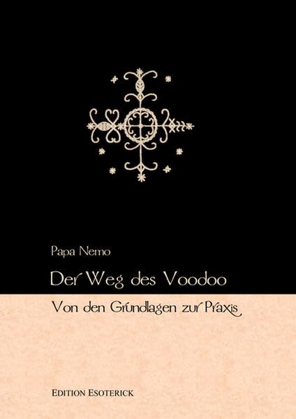 Der Weg des Voodoo, Von den Grundlagen zur Praxis 