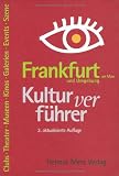 Frankfurt Kulturverf�hrer. Clubs, Theater, Museen, Kinos, Galerien, Events, Szene
