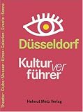 Kulturverf�hrer D�sseldorf 2006. Theater, Clubs, Museen, Kinos, Galerien, Events, Szene