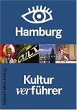 Kulturverf�hrer Hamburg 2007. Clubs, Theater, Museen, Kinos, Galerien, Events, Szene