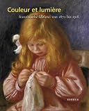 Couleur et lumiere - franz�sische Malerei von 1870 bis 1918. Katalog