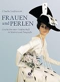 Frauen und Perlen. Geschichten einer Leidenschaft in Malerei und Fotografie