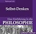 Selbst-Denken. Eine Einführung in die Philosophie (2 CDs)