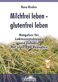 Milchfrei leben - Glutenfrei leben