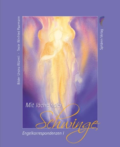 Mit l�chelnder Schwinge/ Engelkorrespondenzen W�rmli