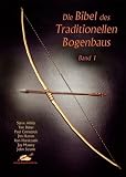 Die Bibel des Traditionellen Bogenbaus, Bd. 1  H�rnig