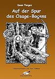 Auf der Spur des Osage-Bogens  H�rnig