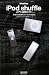 iPod Fan iPod shuffle入門・活用ガイド 第3世代&第2世代iPod shuffle対応版