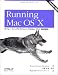 ジェームズ・デゥカン デビッドソン: Running Mac OS X―オペレーティングシステムとしてのMac OS X徹底解説