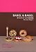 BAGEL&BAGEL: BAGEL&BAGEL オリジナル・レシピ第2集 We Love Bagel !