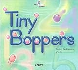 Tiny Boppers (ナレーション・巻末ソングCD付)  アプリコットPicture Bookシリーズ