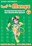 Kanji De Manga vol.1 : The Comic Book That Teaches You How ToRead and Write Japanese (Manga University Presents)