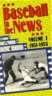 Baseball in the News Vol. 1/1951-55