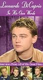 Leonardo DiCaprio: In His Own 

Words