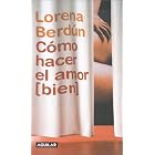 C�mo hacer el amor (bien) by Lorena Berdun