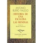 Historia De Una Escalera Las Meninas (Literatura) by Antonio Buero Vallejo