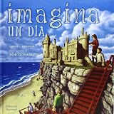 Imagina Un Dia/ Imagine a Day