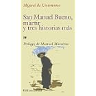 San Manuel Bueno m�rtir y tres historias m�s by Miguel De Unamuno, et al
