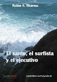 El Santo, El Surfista Y El Ejecutivo/ the Saint, the Surfer and the Ceo (Jorge Lis Coaching)