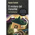 El Misterio Del Manantial by Natalie Babbitt