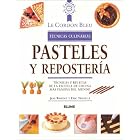 Pasteles y reposter�a: T�cnicas y recetas de la escuela de cocina m�s famosa del mundo (Le... by Eric Treuille, Jeni Wright