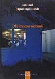 Old Princess Armonia, The