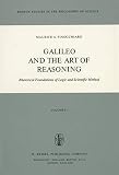 Galileo and the Art of Reasoning By M. A. Finocchiaro