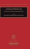 Japanese Copyright Law: Writings In Hunour Of Gerhard Schricker (Max Planck Series on Asian Intellectual Property Law)
