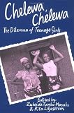 Chelewa, Chelewa -- The Dilemma of Teenage Girls