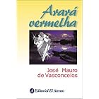 Arara Vermelha by Jose Mauro de Vasconcelos