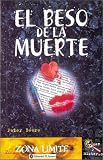 El Beso de La Muerte / Kiss of Death